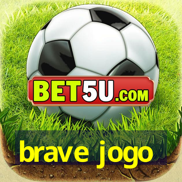 brave jogo