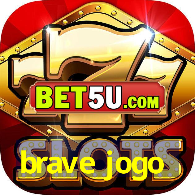 brave jogo