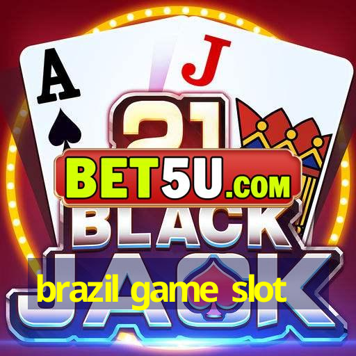 brazil game slot