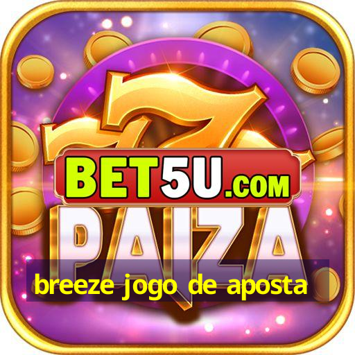 breeze jogo de aposta