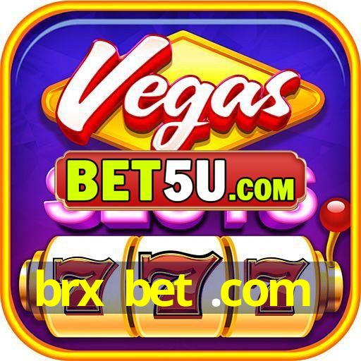 brx bet .com