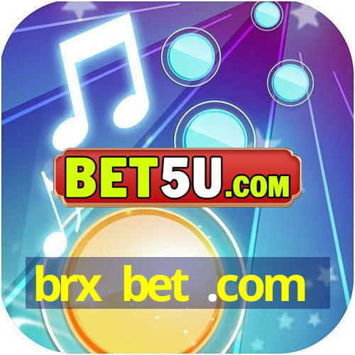 brx bet .com