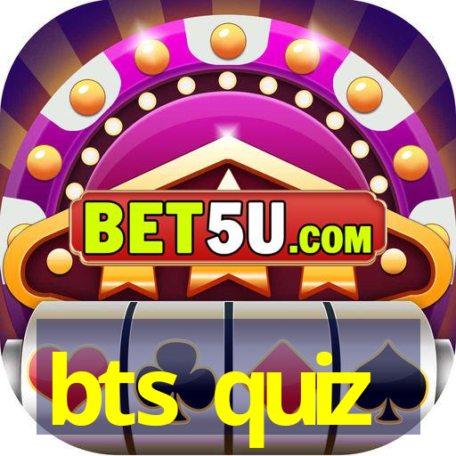 bts quiz