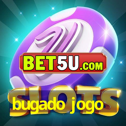 bugado jogo