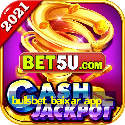 bullsbet baixar app