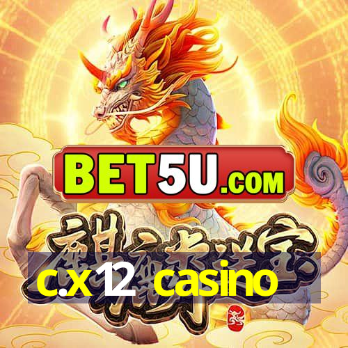 c.x12 casino