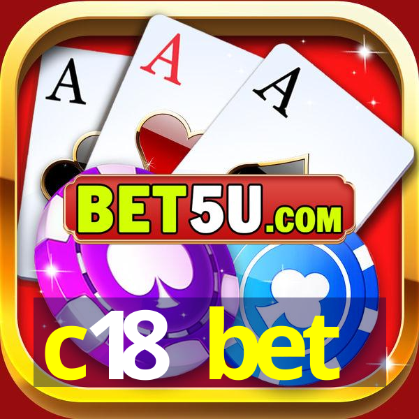 c18 bet