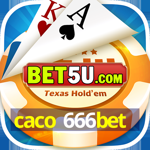 caco 666bet