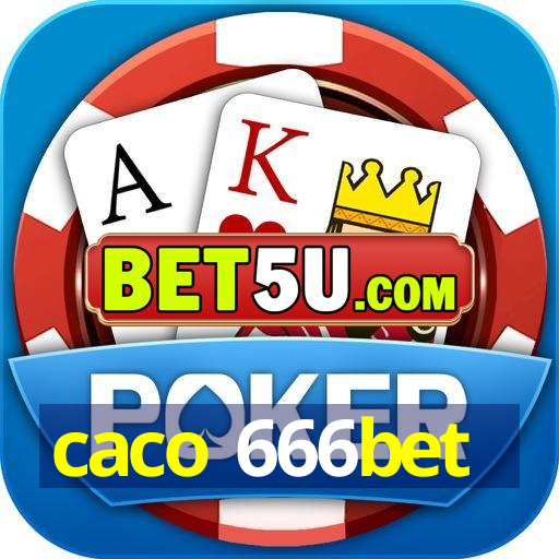 caco 666bet