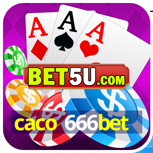 caco 666bet