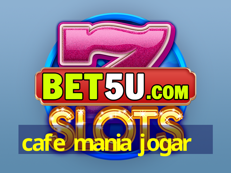 cafe mania jogar