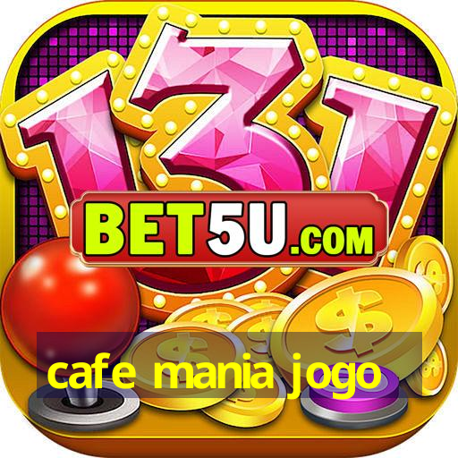 cafe mania jogo