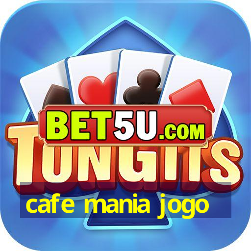 cafe mania jogo