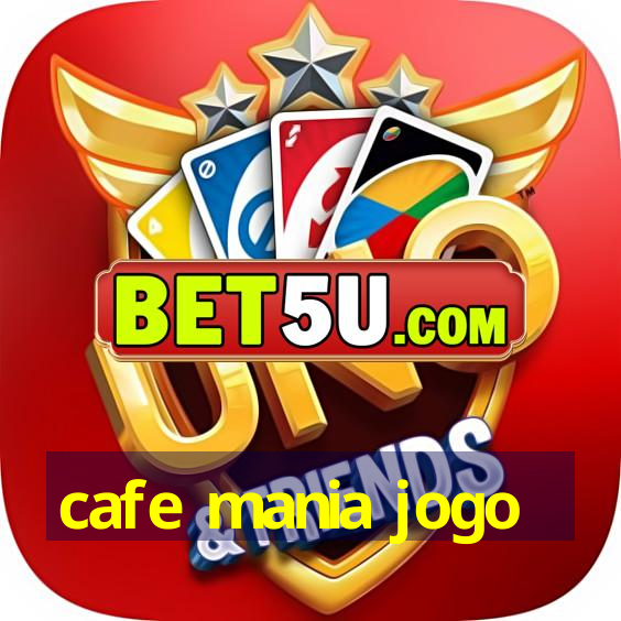 cafe mania jogo