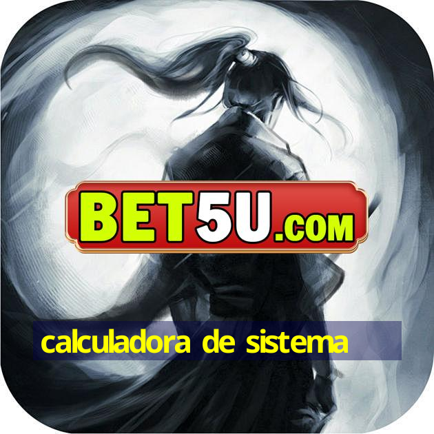 calculadora de sistema