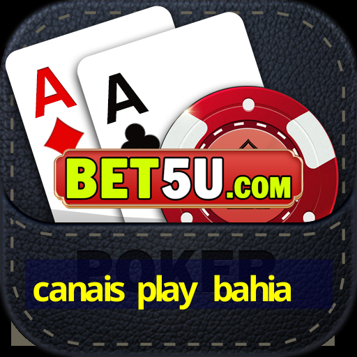 canais play bahia