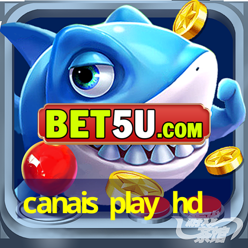 canais play hd