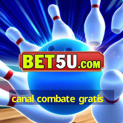 canal combate gratis