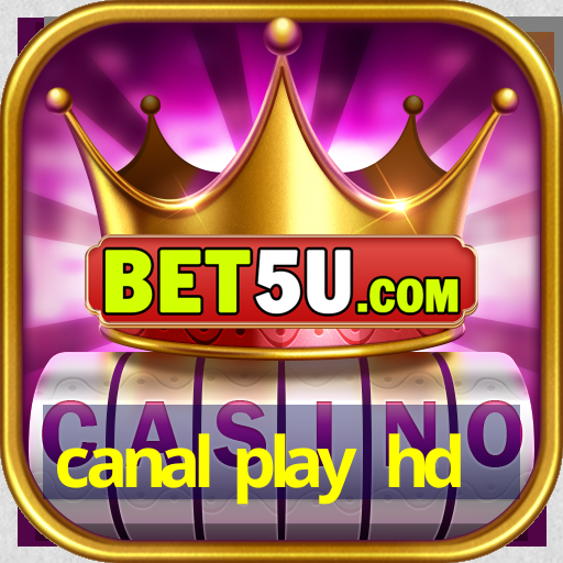 canal play hd