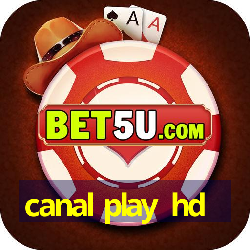 canal play hd