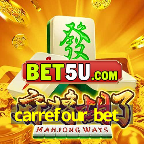 carrefour bet