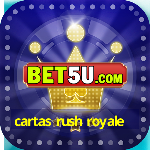 cartas rush royale