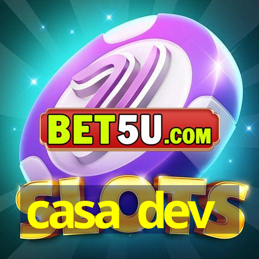 casa dev