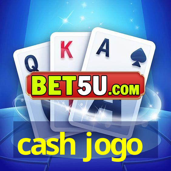 cash jogo