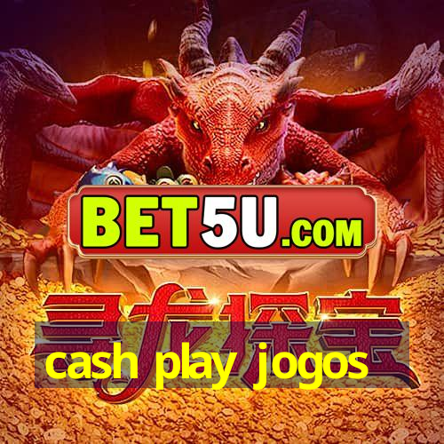 cash play jogos