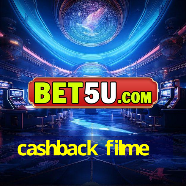 cashback filme