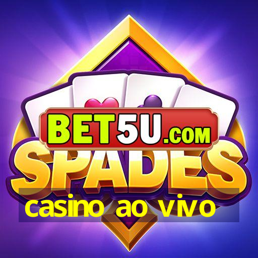 casino ao vivo