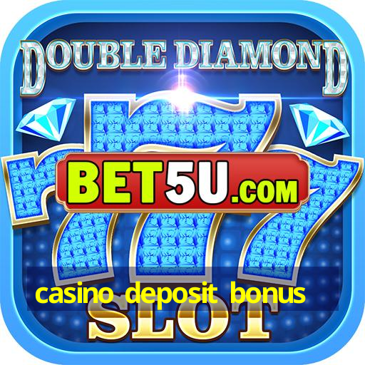 casino deposit bonus