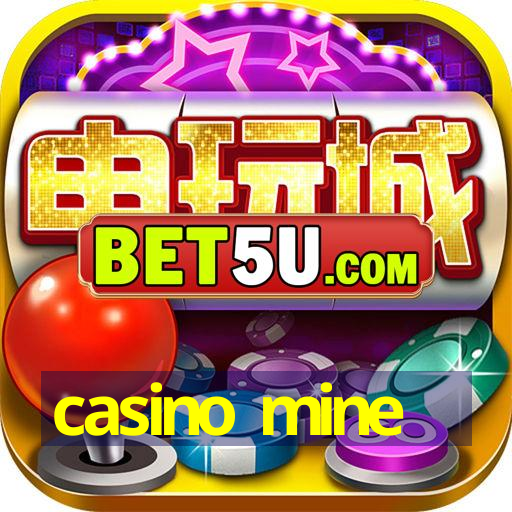 casino mine