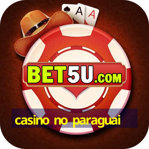 casino no paraguai