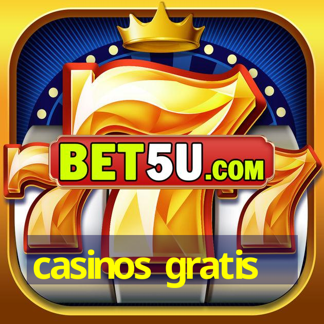 casinos gratis