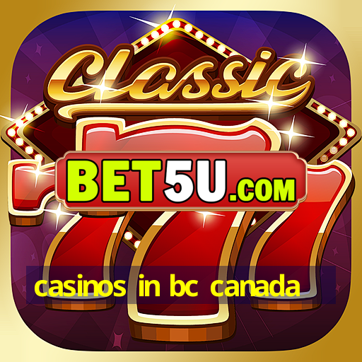 casinos in bc canada