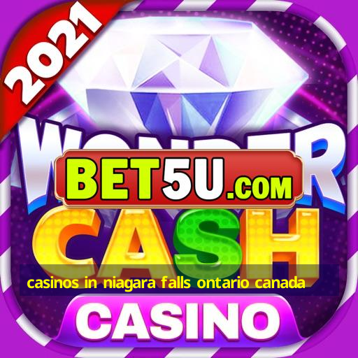 casinos in niagara falls ontario canada