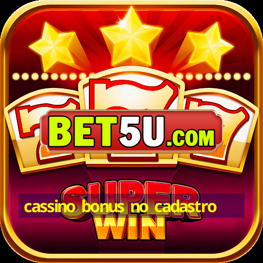 cassino bonus no cadastro