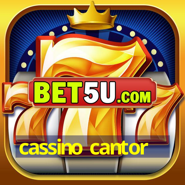 cassino cantor