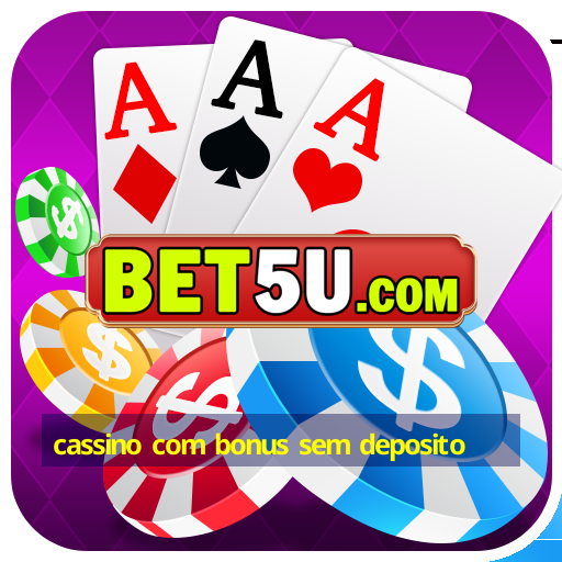 cassino com bonus sem deposito