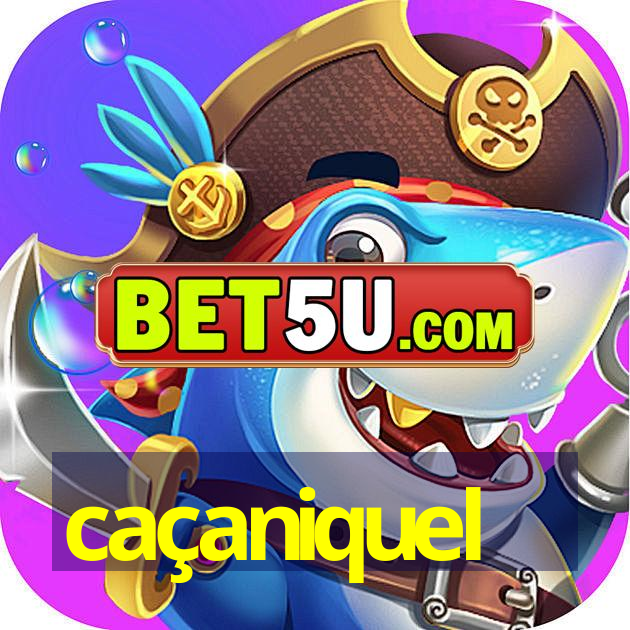 caçaniquel