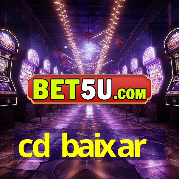 cd baixar