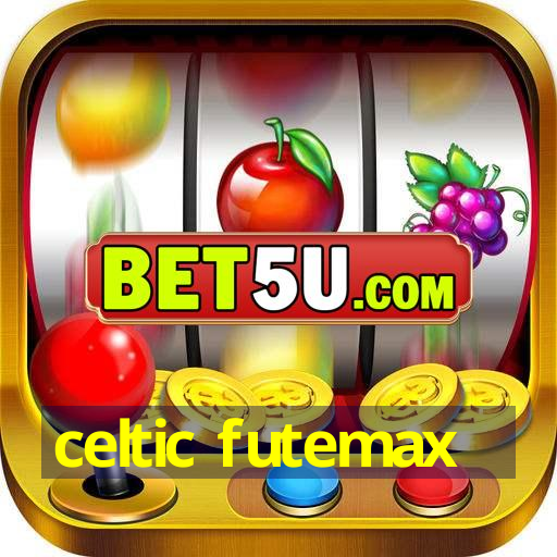 celtic futemax