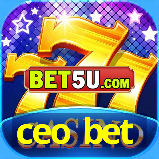 ceo bet