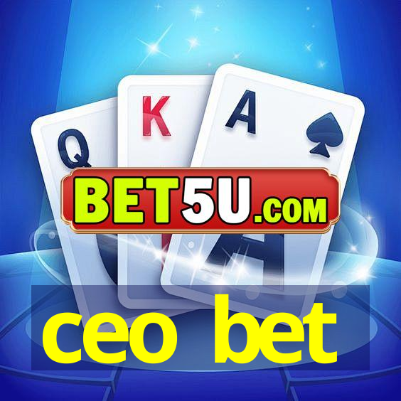 ceo bet