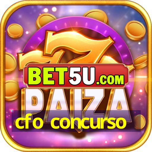 cfo concurso