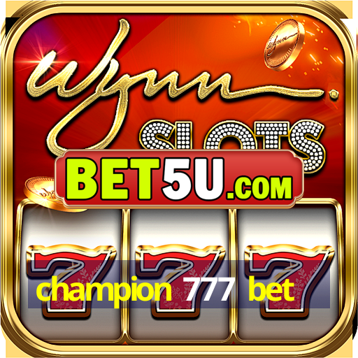 champion 777 bet