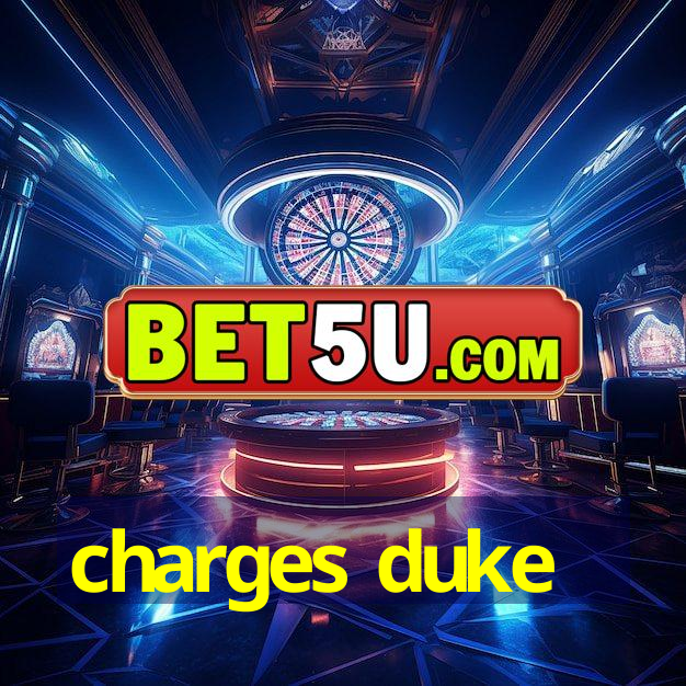 charges duke