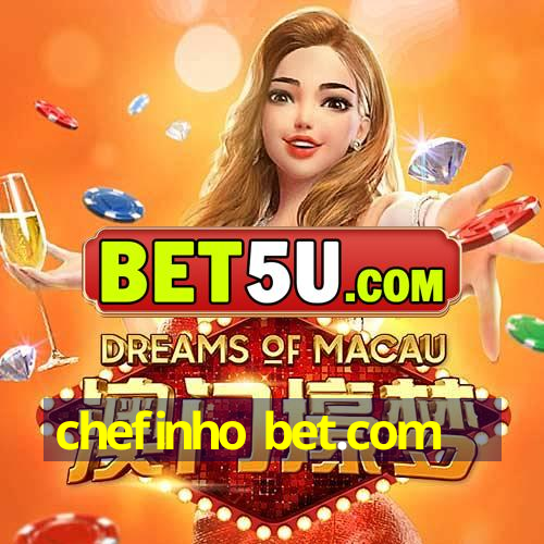 chefinho bet.com