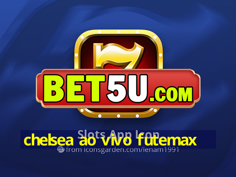 chelsea ao vivo futemax